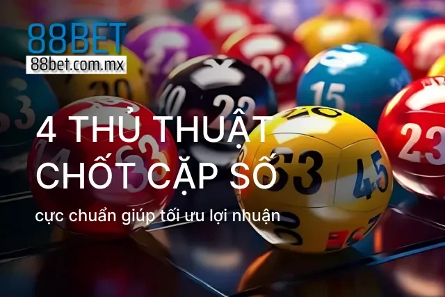 Kết hợp bạc nhớ và soi cầu để tăng xác suất trúng lên gấp đôi